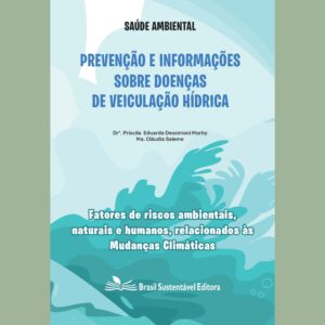 PREVENÇÃO E INFORMAÇÕES SOBRE DOENÇAS E VEICULAÇÃO HÍDRICA
