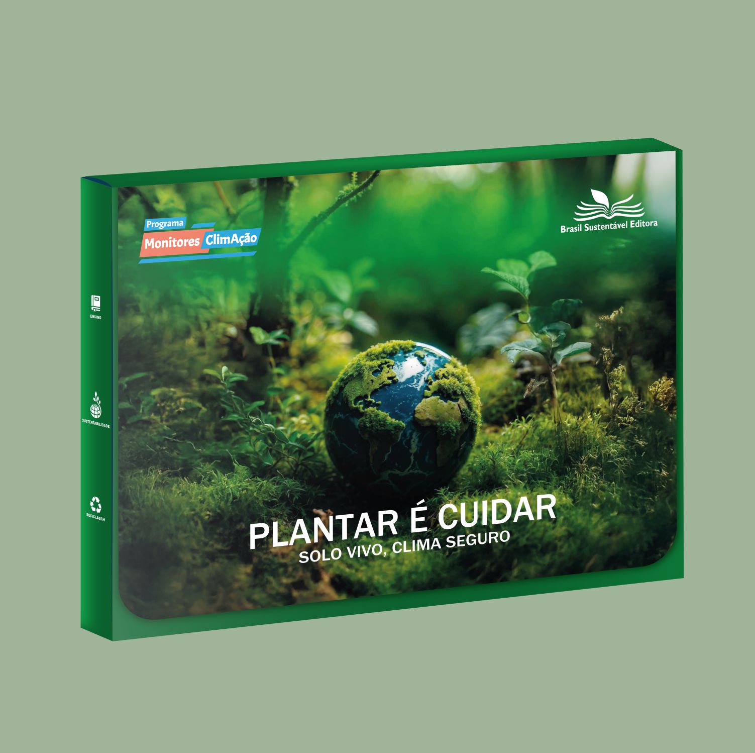 Plantar é Cuidar, Solo Vivo, Clima Seguro - Kit de Educação Socioambiental Monitores ClimAção